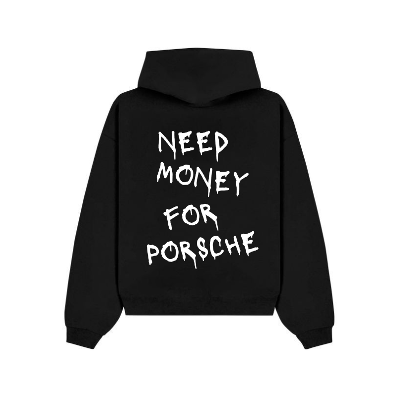 Need Money For Porsche Hoodie Black